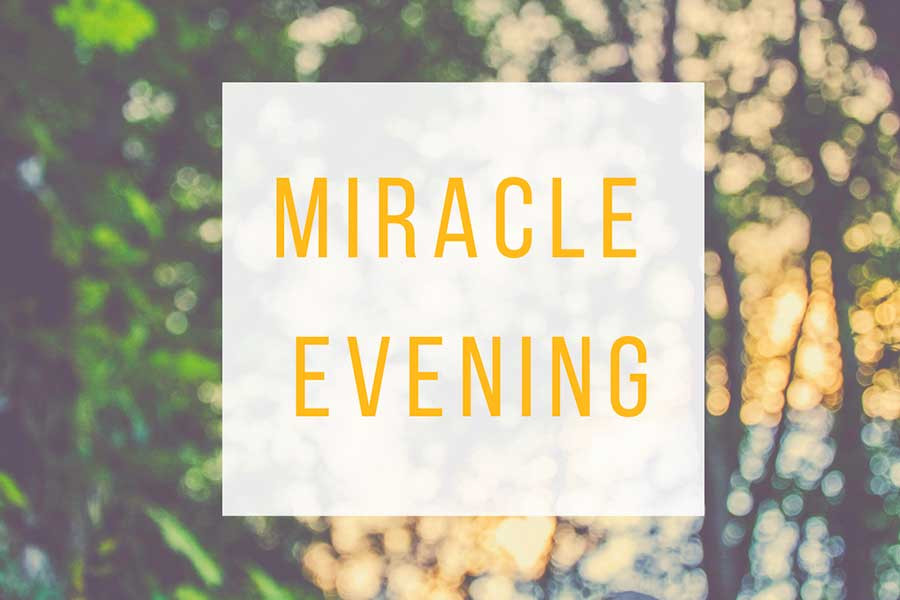Miracle evening Miracle evening